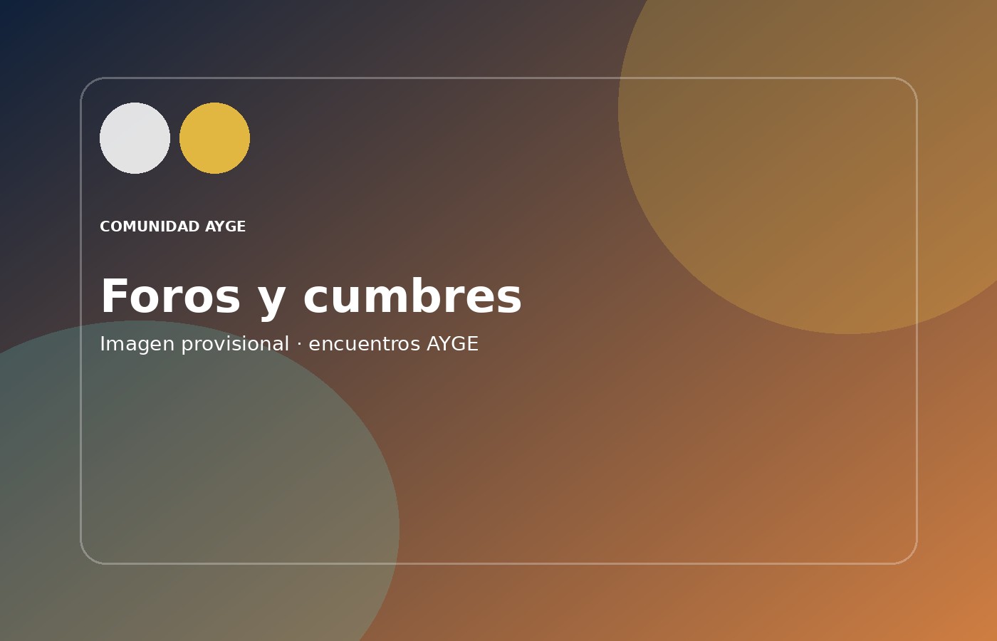 Foros, talleres y encuentros de Comunidad AYGE